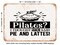 DECORATIVE METAL SIGN - Pilates I Thought You Said Pie and Lattes - Vintage Rusty Look